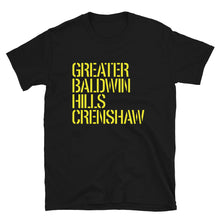 Load image into Gallery viewer, Greater Baldwin Hills Crenshaw Short-Sleeve Unisex T-Shirt