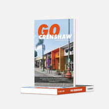 Load image into Gallery viewer, Go Crenshaw: An Afrocentric Guide to the Crenshaw District
