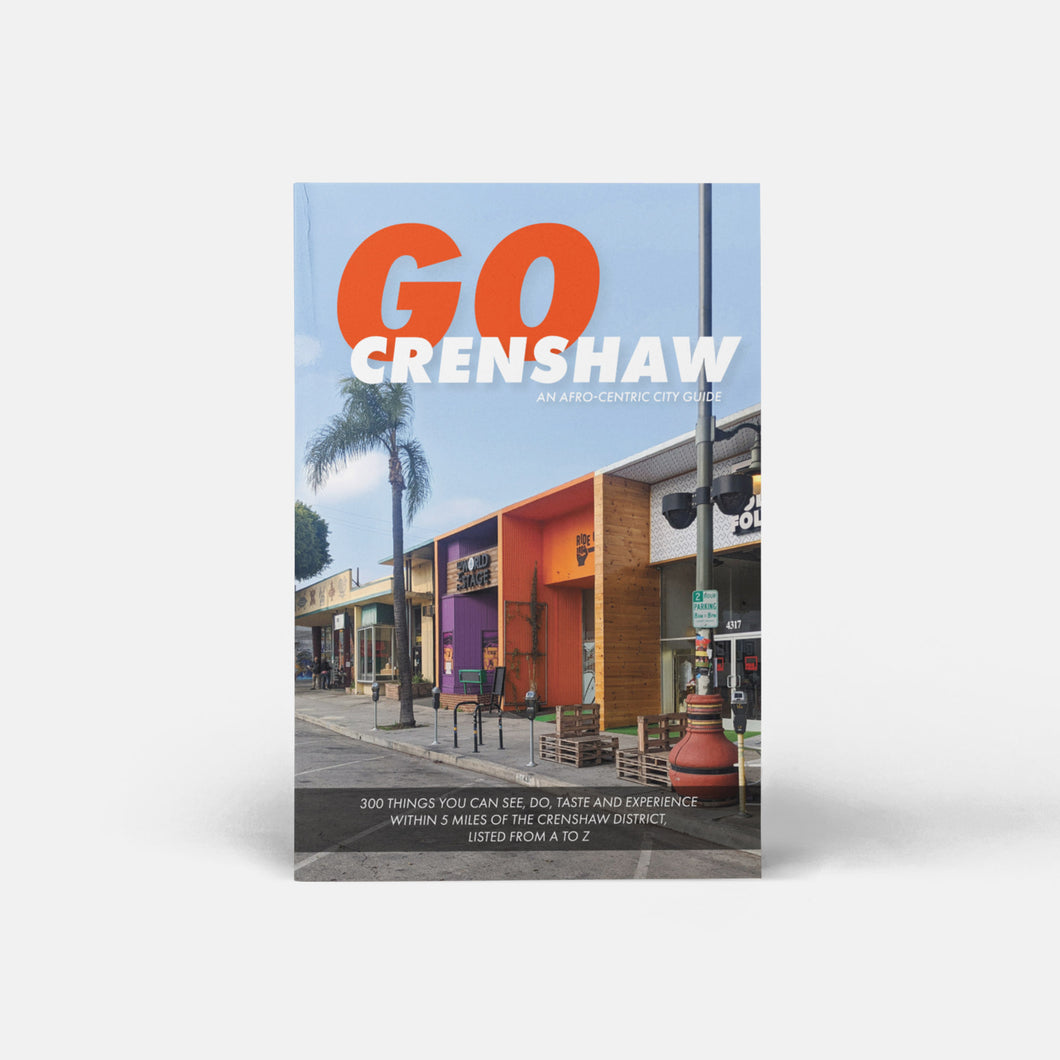 Go Crenshaw: An Afrocentric Guide to the Crenshaw District